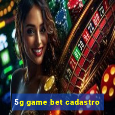 5g game bet cadastro